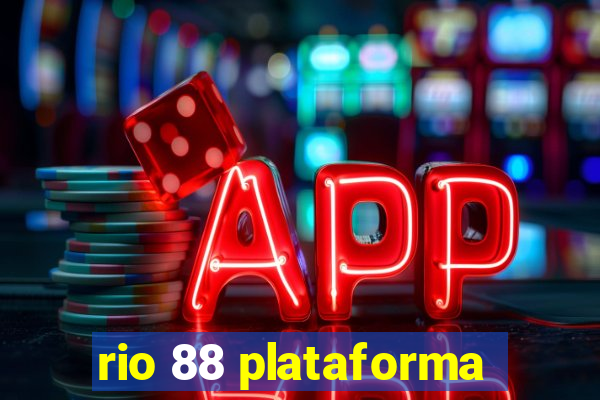 rio 88 plataforma